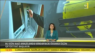 Bu gün bəzi ərazilərdə birdəfəlik ödəmə üçün qeydiyyat başlayıb