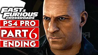 FAST & FURIOUS CROSSROADS ENDING Gameplay Walkthrough Part 6 [1080P HD PS4 PRO] - No Commentary