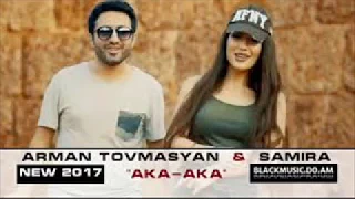 Arman Tovmasyan ft  Samira - Aka-Aka +text