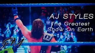 ★ WWE AJ Styles Tribute - Greatest Show On Earth ★ HD