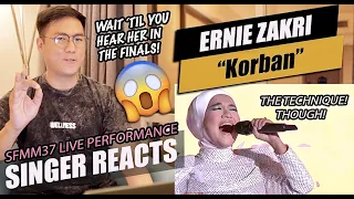 Ernie Zakri - Korban | #SFMM37 | SINGER REACTION