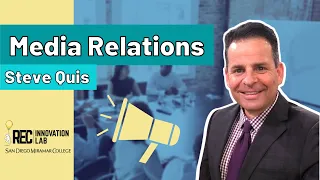 The Basics of Media Relations with Steve Quis!