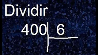dividir 400 entre 6 , division con resultado decimal