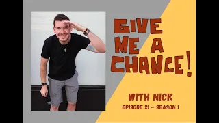 E21S01 - Give Me A Chance! with Nick