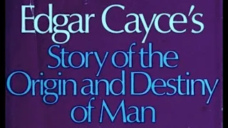 EDGAR CAYCE'S STORY OF THE ORIGIN AND DESTINY OF MAN -- Lytle Robinson