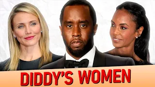 All of P. DIDDY's Women | Who Are SEAN COMBS' Favorite Women
