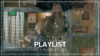 [키X태연] "여전히 잘 웃네 누가 봐도 예쁘게" "이별도 완벽해 끝까지 너답게" | SHINee KEY X GG TAEYEON Playlist