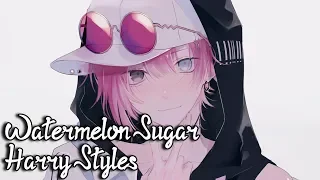 Nightcore - Watermelon Sugar - (Lyrics)