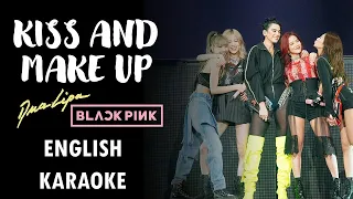 Dua Lipa & BLACKPINK – KISS AND MAKE UP – ENGLISH KARAOKE WITH BACKING VOCALS