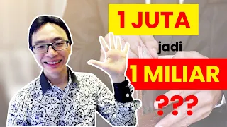 5 cara mengubah 1 juta menjadi 1 miliar ⁉️