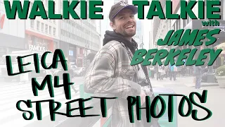 Leica M4 Street Photography in NYC // Walkie Talkie with James Berkeley