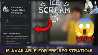 ICE SCREAM 5 IS AVAILABLE FOR PRE-REGISTRATION! REALLY?