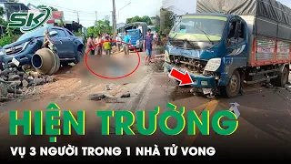 Hiện Trường Vụ 3 Người Trong Một Gia Đình Tử Vong Dưới Bánh Xe Tải Và Lời Cảnh Báo Từ TNGT | SKĐS