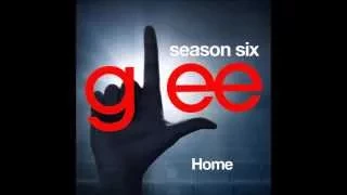 Glee - Home (DOWNLOAD MP3+FULL PERFORMANCE)