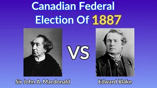 Canadian Federal Election of 1887 (Remastered)