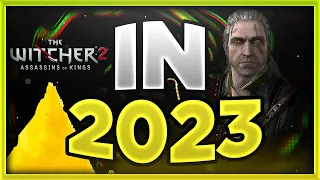 The Witcher 2: Why It's Still Worth Playing in 2023