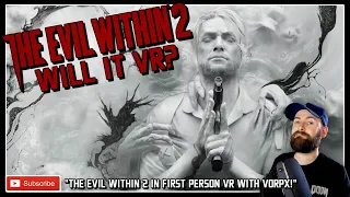 The Evil Within 2 in VR // The Evil Within 2 VR Gameplay // Will it VR? - The Evil Within 2 Vorpx