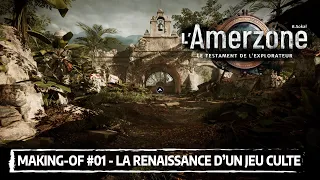 L'Amerzone – Le Testament de l'Explorateur – Making-of #01 : La Renaissance d’un jeu culte