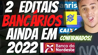 Urgente !!! 2 Editais Bancários Confirmados ainda para 2022! Saia na frente e comece a estudar já!!!