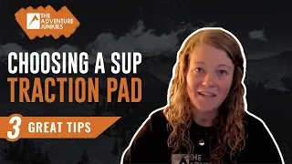 How To Choose A SUP Traction Pad - 3 GREAT Tips