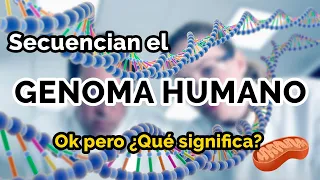 Secuencian el genoma humano completo (ADN "oscuro" incluido!)🧬