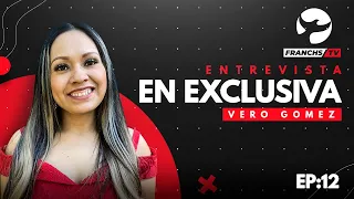 Vero Gómez - Entrevista en Exclusiva / Franchs TV / EP.12