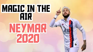 Magic in the air ● Neymar skills and goals 2020 ● HD / BE AWESOME