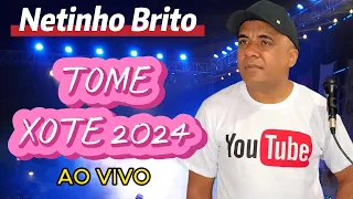 TOME XOTE BREGA DE LUXO Netinho Brito/ ESTRADA VELHA Ao Vivo