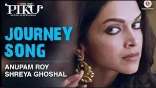 Journey song - Piku | Anupam roy | Deepika padukone, Amitabh bachchan, Irfan khan|