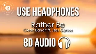 Clean Bandit ft. Jess Glynne - Rather Be (8D AUDIO)