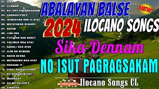 SIKA/ DENNAM 🌷Trending Ilocano songs collection 2024 🌷Abalayan Balse Ilocano Song 2024