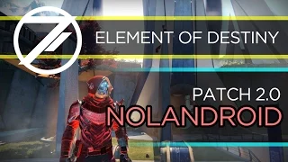 Element of Destiny | Patch 2.0 | Nolandroid/Northbot