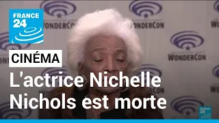 États-Unis : l'actrice afro-américaine Nichelle Nichols, héroïne de Star Trek, est morte à 89 ans