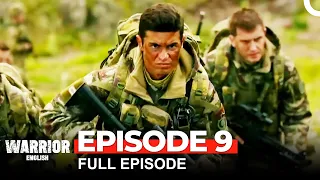 Warrior Turkish Drama Episode 9