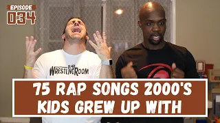 Episode 034: REACTION to 75 Rap Songs That 2000's Kids Grew Up With