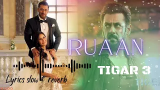 Ruaan full song |lyrics from Tigar 3 | Arjit Singh | Salman Khan & Katrina kaif | Pritam @2.0versions