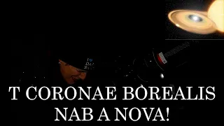 WATCH A NOVA: T CORONAE BOREALIS