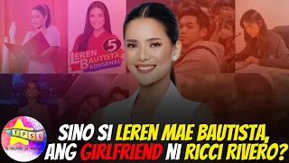 Sino Leren Mae Bautista, ang girlfriend ni Ricci Rivero?