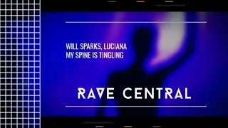 Will Sparks & Luciana - My Spine Is Tingling