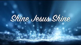 Shine Jesus Shine (with corrected lyrics)