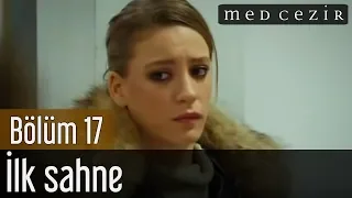 Medcezir 17.Bölüm İlk Sahne