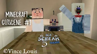 Ice Scream 5 Minecraft Cutscene #1