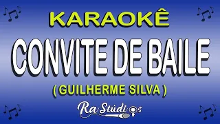 Karaokê Convite de Baile - GUILHERME SILVA ( Com Letra )