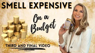 Smell Expensive on a Budget | Inexpensive Fragrances That Smell Expensive  | Final Episode