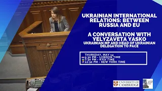 Ukrainian International Relations: Between Russia and the EU - a conversation with Yelyzaveta Yasko