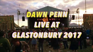 Dawn Penn Live at Glastonbury 2017