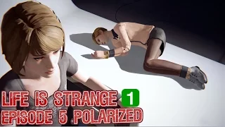 Life Is Strange - (Final) -  Episode 5- Part 1 - Polarized - Walkthrough on XBOXONE