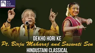 Pt Birju Maharaj | Shashwati Sen | Dekho Hori ke | Hindustani Music | Idea Jalsa | Art and Artistes