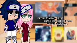 👒Naruto Friends React To Naruto Uzumaki And These Friends In The End..👒           BY [E-O-L-C🤘🏻]