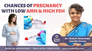 Chances of pregnancy with low AMH & high FSH || Dr Chekuri Suvarchala